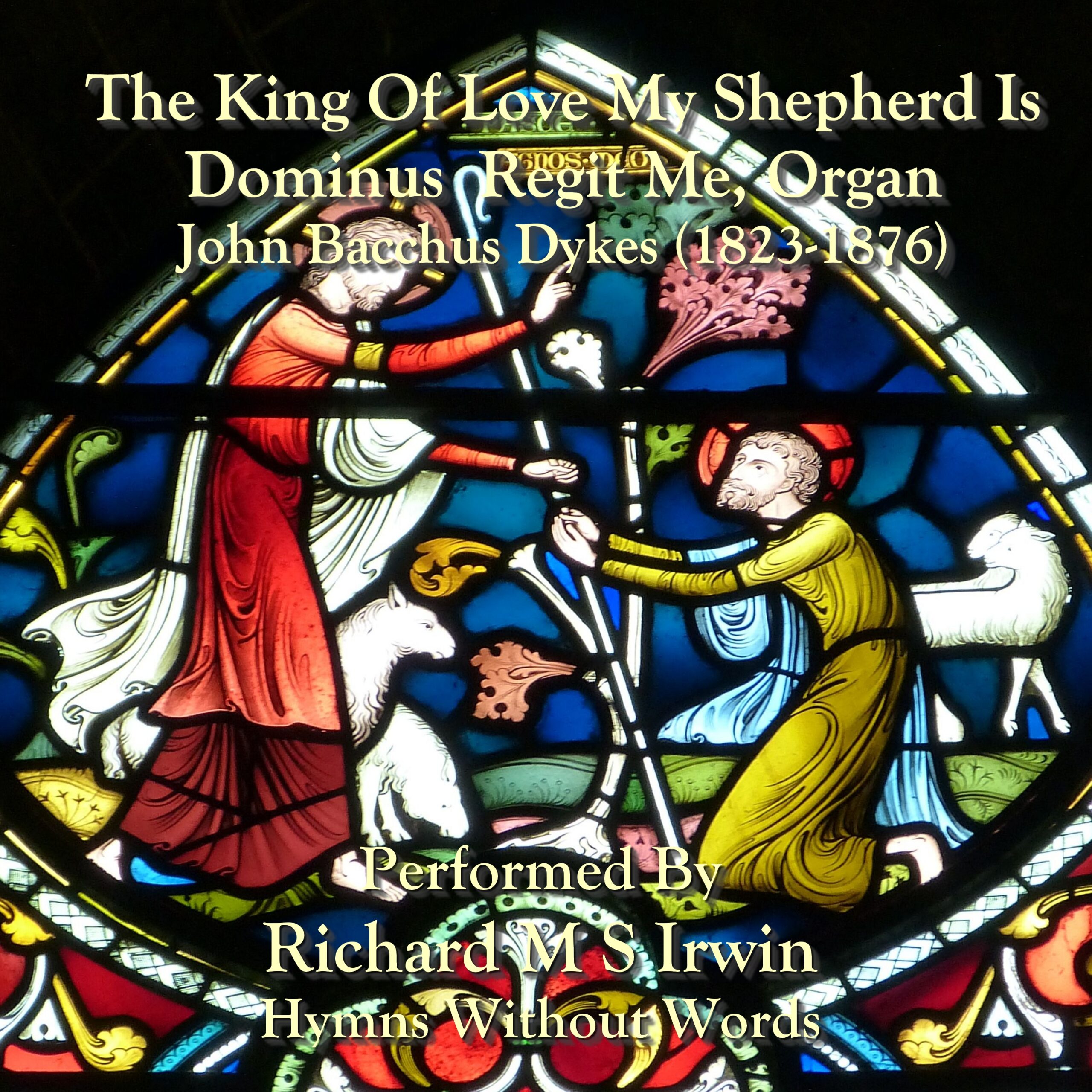 The King Of Love My Shepherd Is (Dominus Regit Me, Organ, 6 Verses)